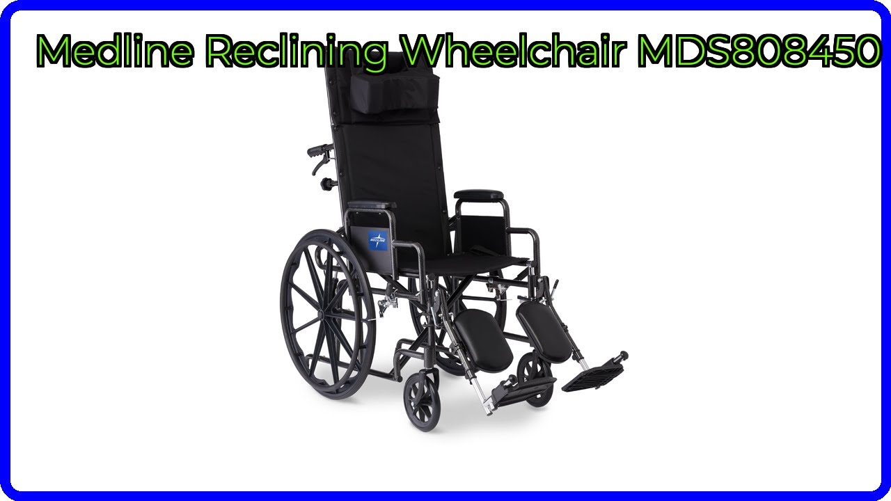 REVIEW (2026): Medline Reclining Wheelchair MDS808450. ESSENTIAL details.