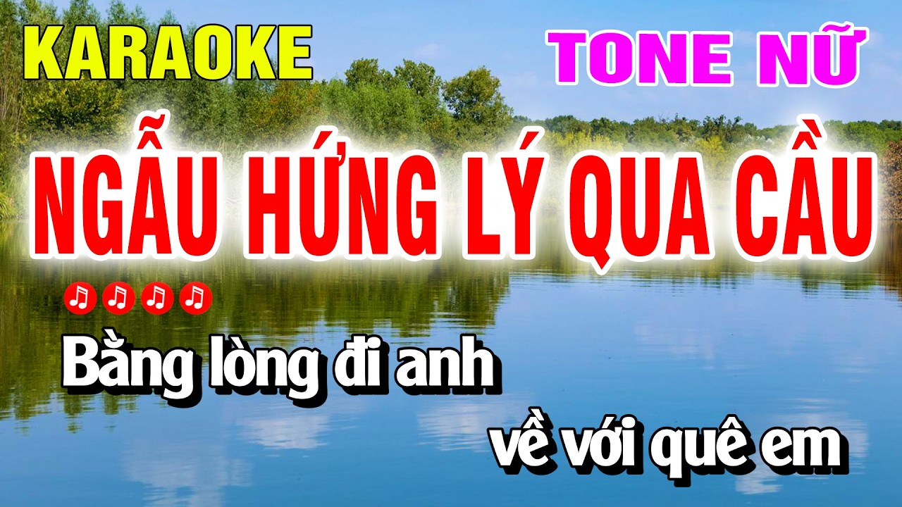 Ngẫu Hứng Lý Qua Cầu Karaoke Tone Nữ Nhạc Sống | Nguyễn Linh