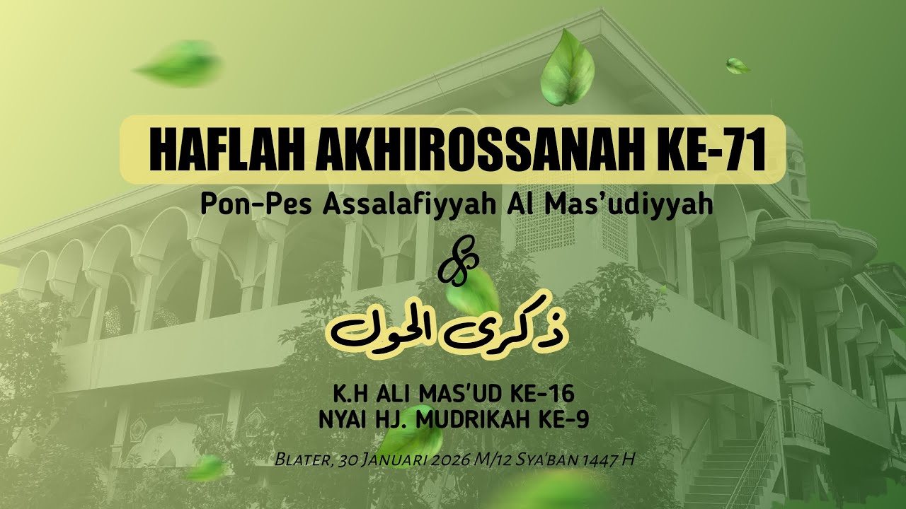 Live Haflah Akhirossanah Ke - 71 Ponpes Al-Mas'udiyyah Blater