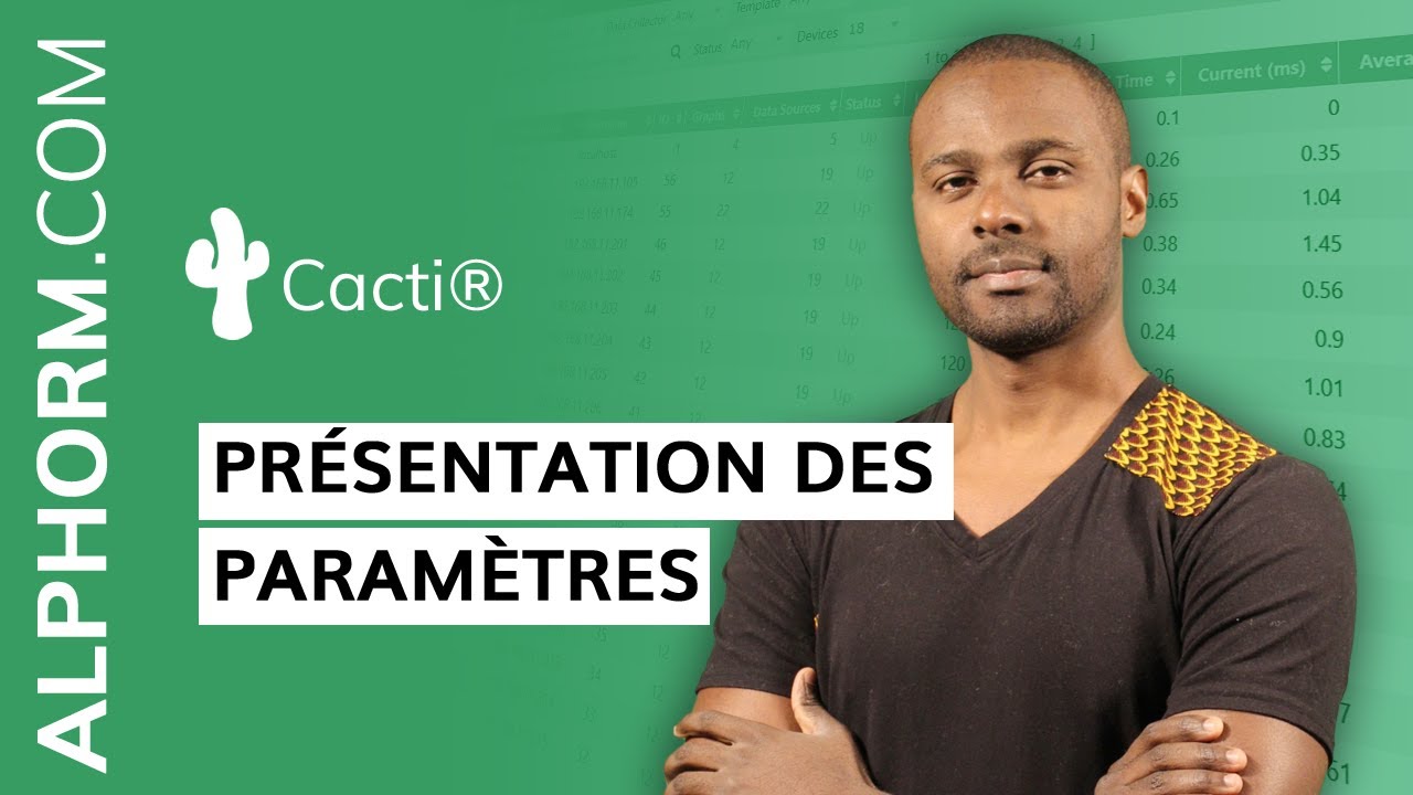 Formation Cacti : Présentation des paramètres de Cacti - Vidéo Tuto