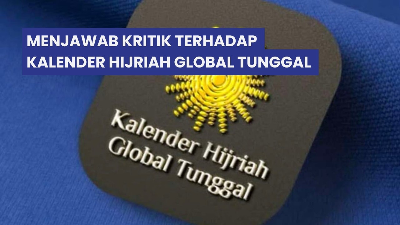 MENJAWAB KRITIK TERHADAP KHGT 🌙  (Kalender Hijriah Global Tunggal)