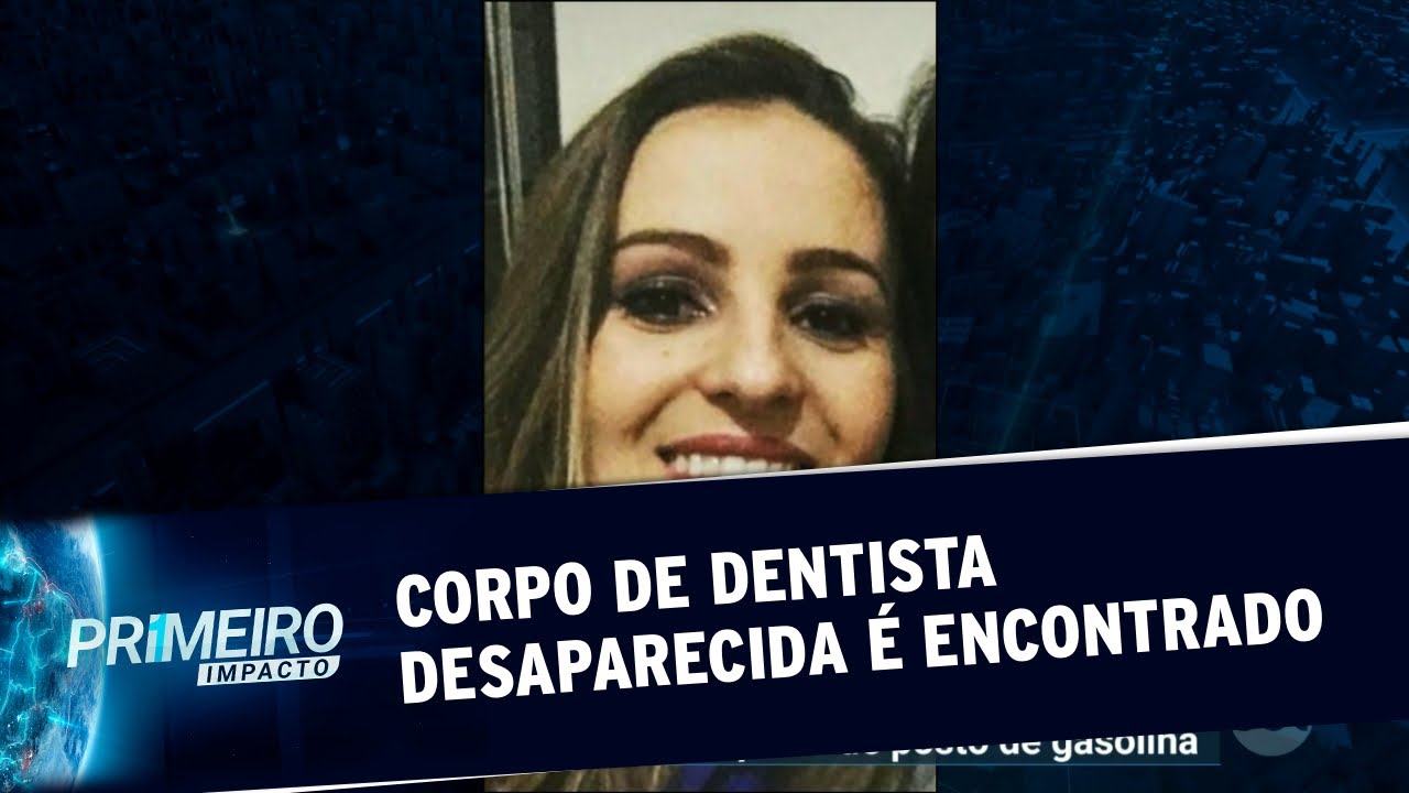 Corpo de dentista desaparecida é encontrado em Santa Maria, RS | Primeiro Impacto (15/10/20)