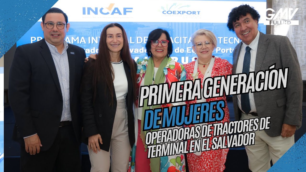Primera generación de mujeres operadoras de tractores de terminal en El Salvador