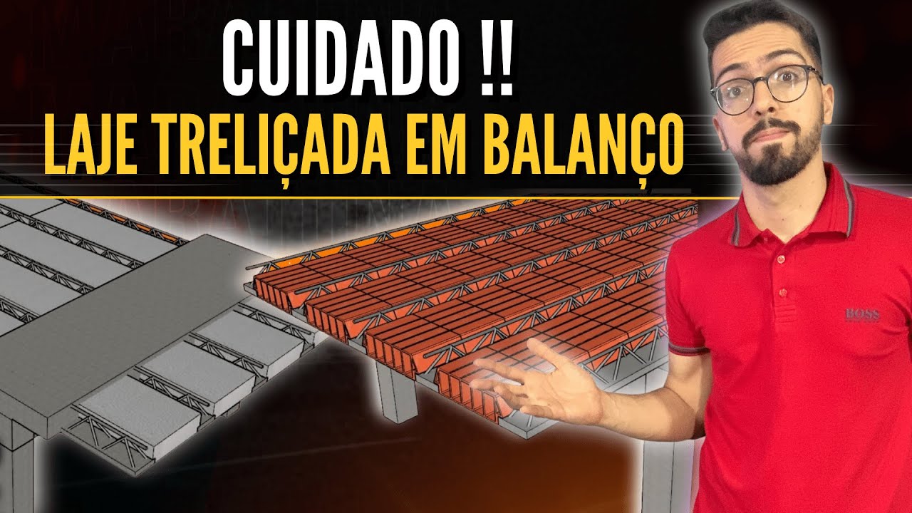 O PERIGO DE UTILIZAR LAJE TRELIÇADA EM BALANÇO
