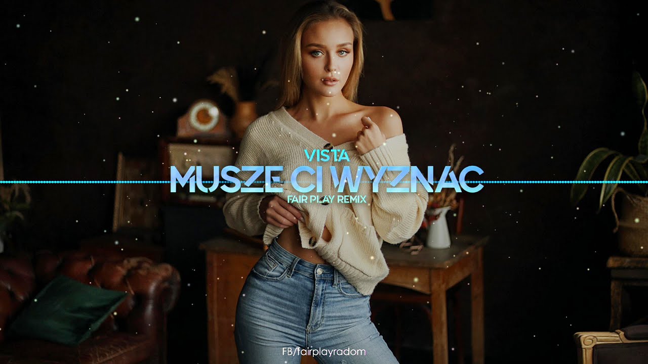 Vista - Muszę Ci Wyznać (FAIR PLAY REMIX) Disco Polo 2022