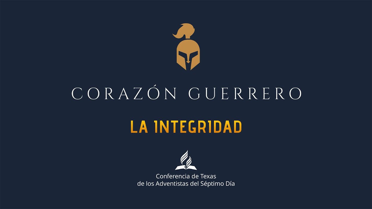 01 La Integridad | Corazón Guerrero