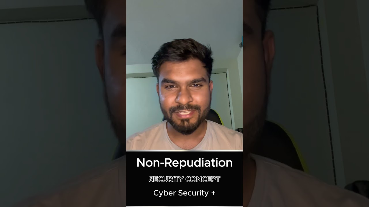Cyber Sec+ | NON-REPUDIATION SECURITY CONCEPT