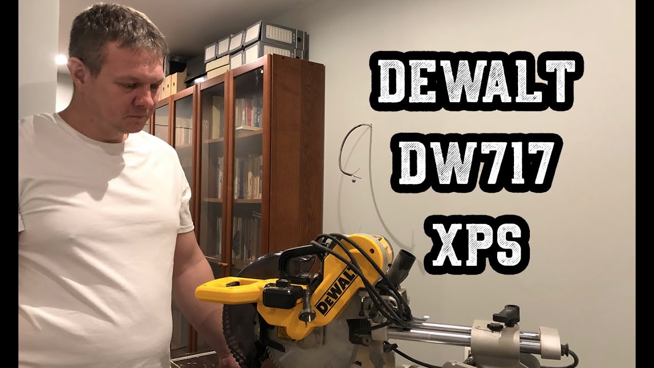 Обзор торцовочной пилы DeWalt DW717XPS