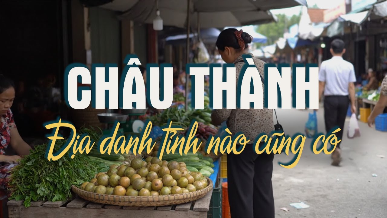 Huyện Châu Thành, Cái Tên Gặp Khắp Miền Tây