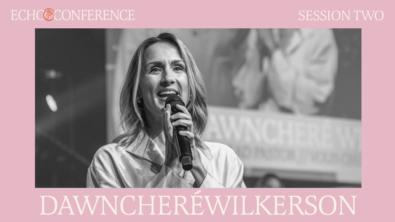 Конференция «Эхо» 2026 | Сессия 2 | Пастор ДоунШери Уилкерсон
