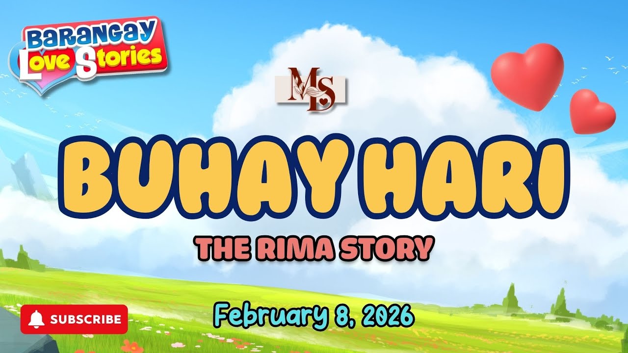 BUHAY HARI - RIMA | BARANGAY LOVE STORIES | PAPA DUDUT STORIES | FEBRUARY 8, 2026
