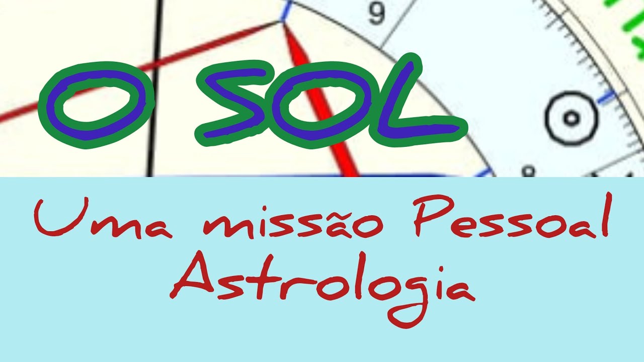 SOL ☆ Missão Solar na Astrologia