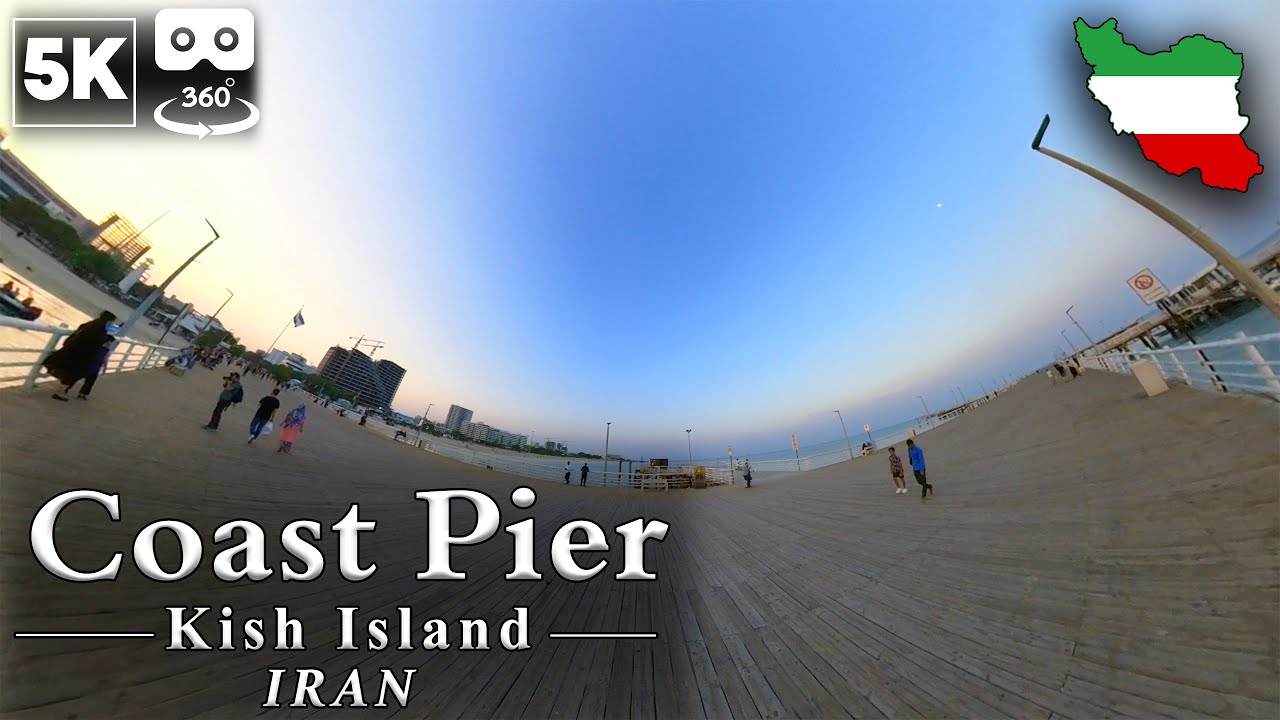 Kish Island Coast Pier, Iran (5K 360&deg; VR) 🌊 🇮🇷