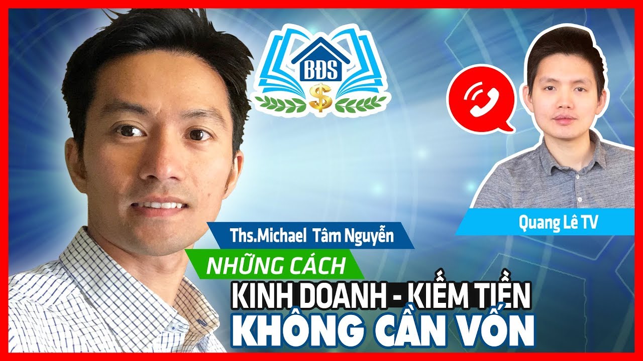 CÁCH KINH DOANH, KIẾM TIỀN KHÔNG CẦN VỐN | HỌC VIỆN BẤT ĐỘNG SẢN - HVBDS.COM