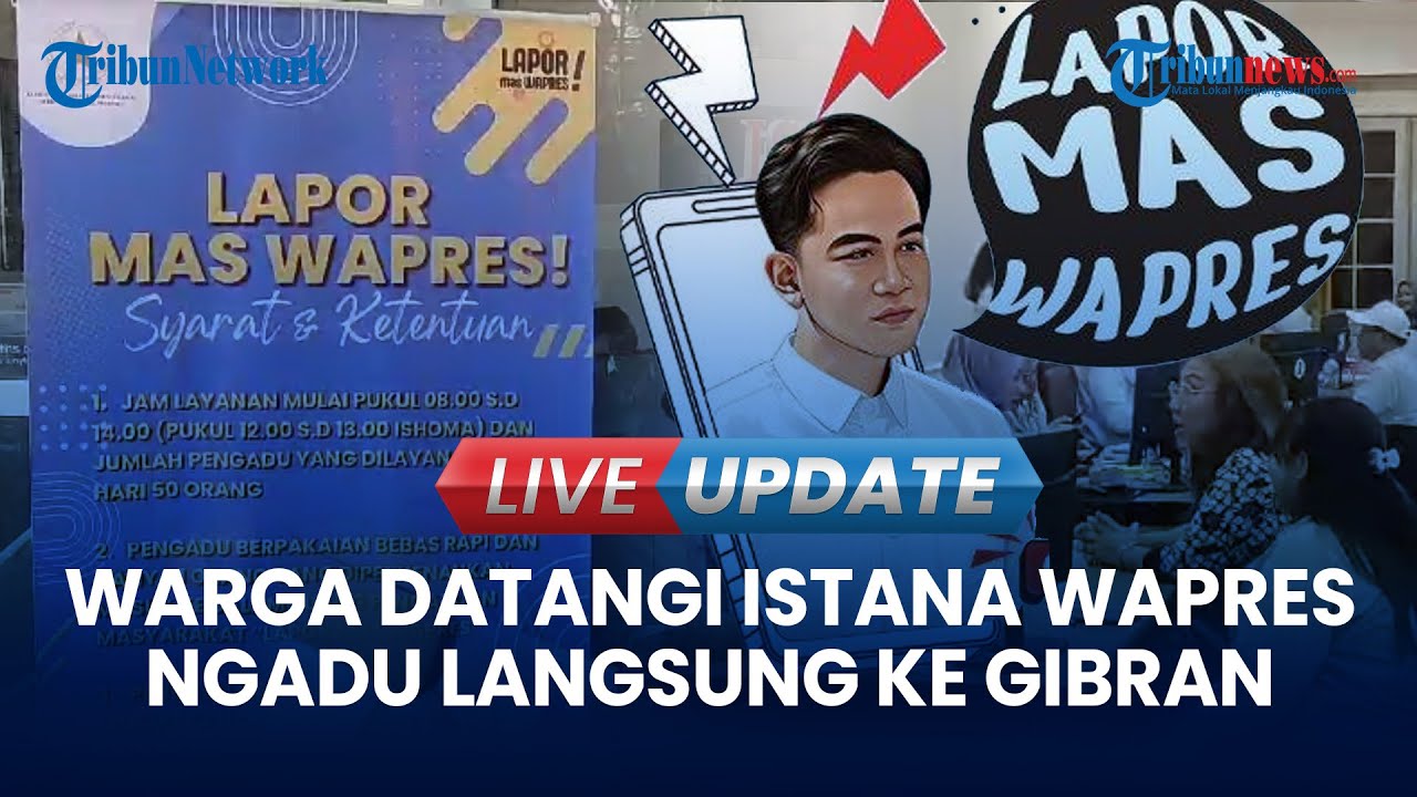 🔴 LIVE UPDATE | 'Lapor Mas Wapres' Dibuka, 50 Warga per Hari Bisa Sampaikan Keluhan ke Gibran
