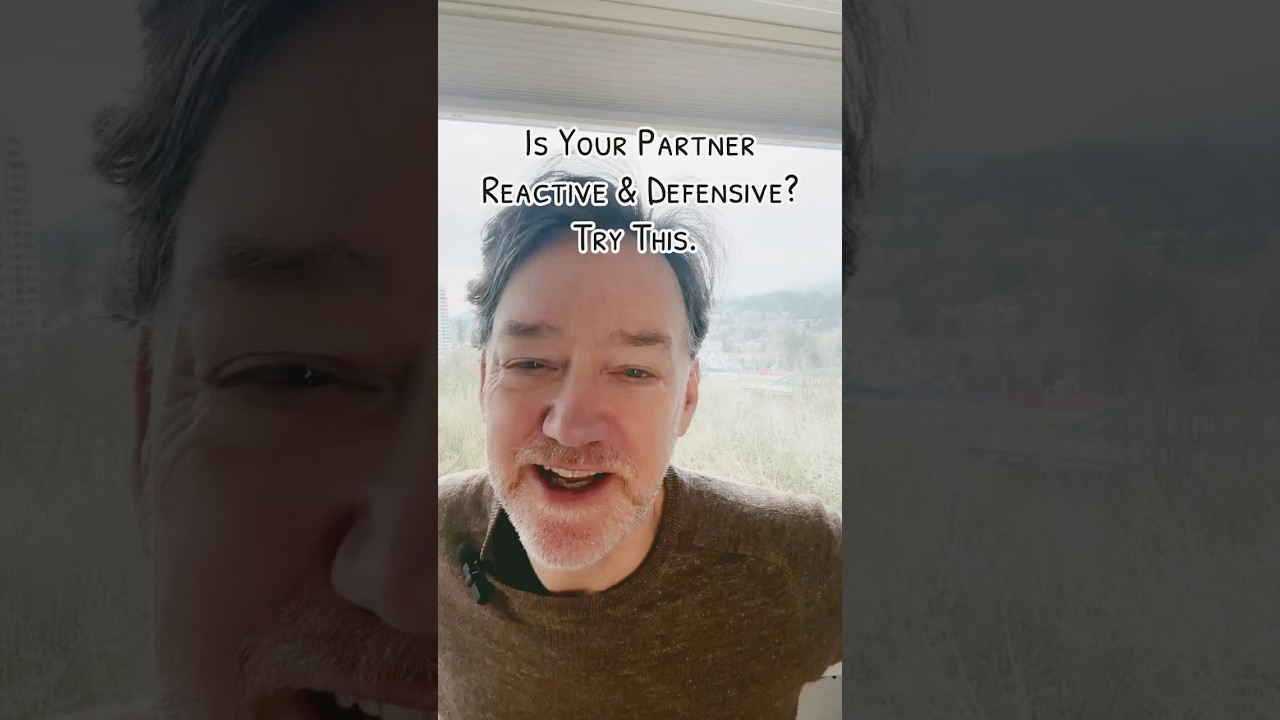 If Your Partner Reacts With Defensiveness & Criticism, Try This!