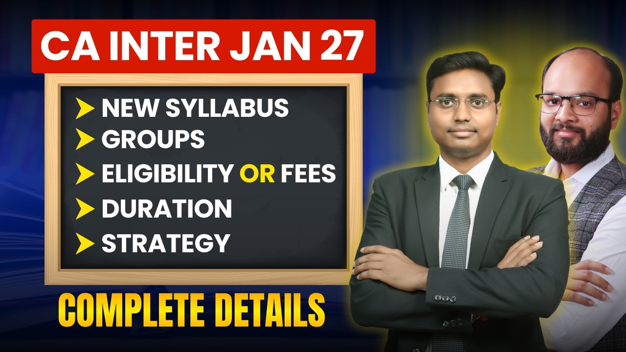 CA Inter Jan 27 Syllabus, Groups, Eligibility, Fees, Duration, Strategy | CA Inter Complete Details