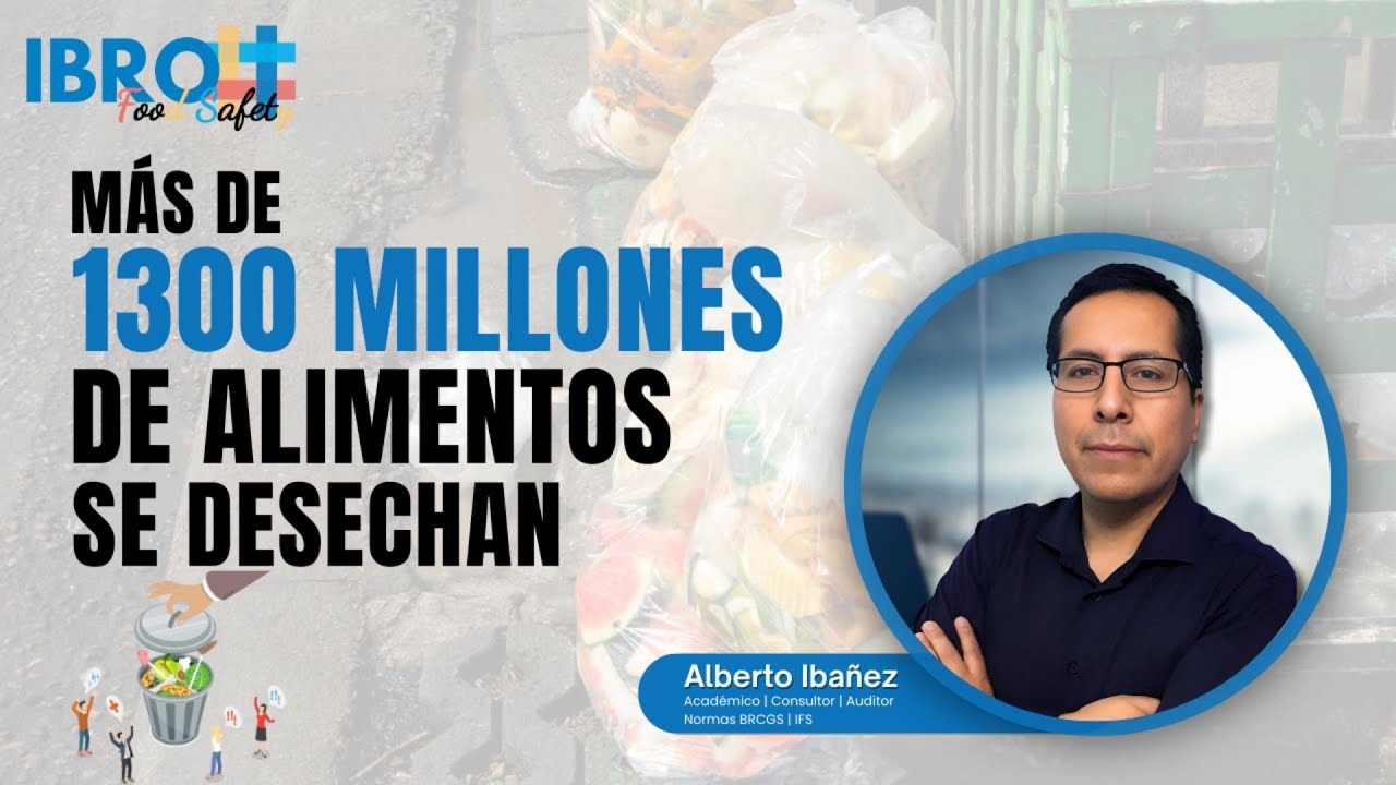 Más de 1300 millones de toneladas alimentos se desechan