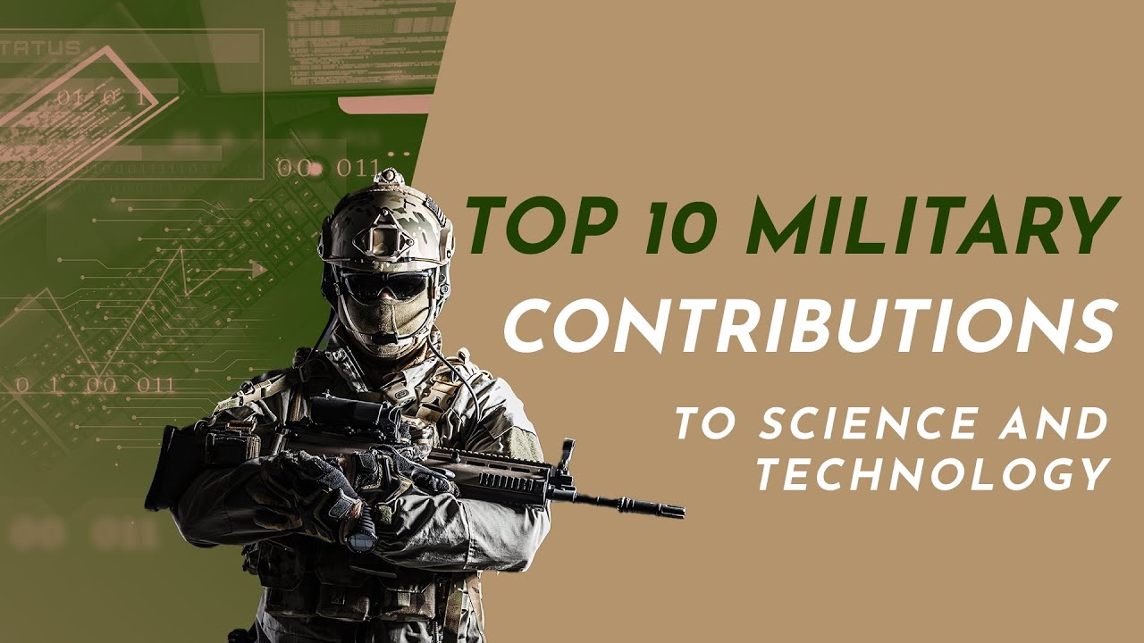 Top 10 Military Contributions to Science and Technology