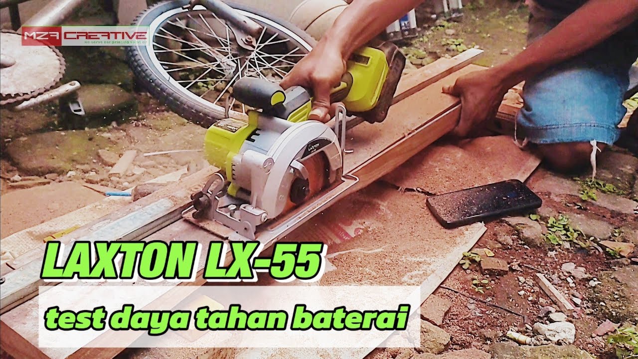 test daya tahan baterai, CIRCULAR SAW LAXTON LX-55. BELAH KAYU MAHONI tebal 4cm!