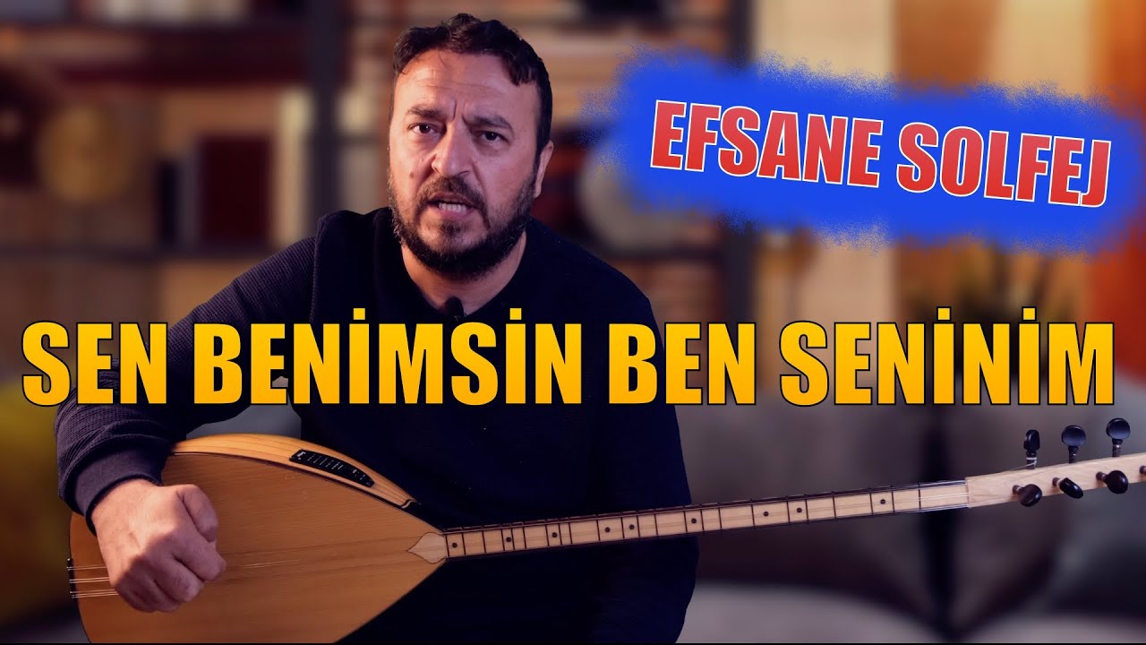 SEN BENİMSİN BEN SENİNİM (UZUN SAP) SOLFEJ