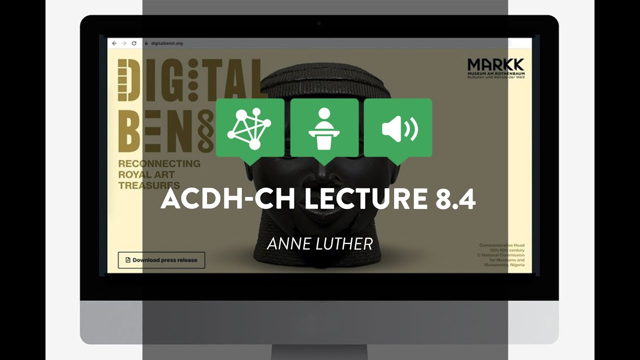 ACDH-CH Lecture 8.4 with Anne Luther