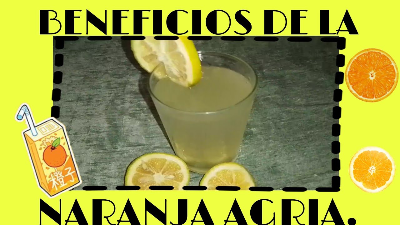 Los beneficios de la naranja agria🍊/Mirna y sus ideas/