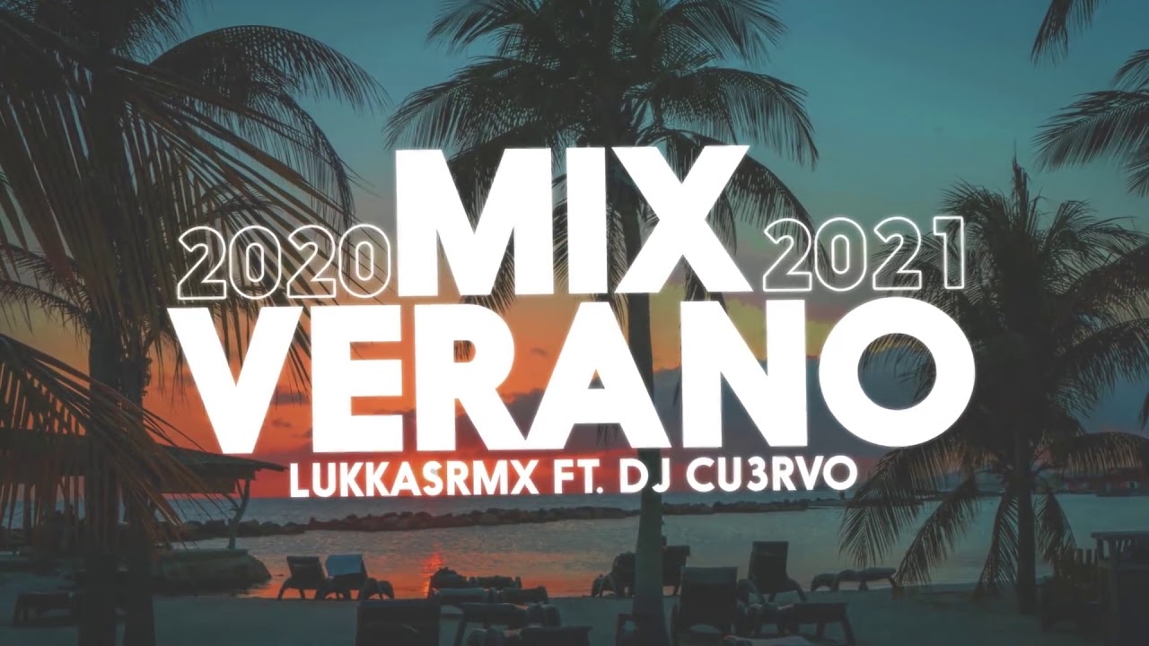 &bull; MIX VERANO 1 &bull;   ENGANCHADO FIESTA 2020   2021   NOVIEMBRE     LukkasRmx Ft  DJ Cu3rvo1080P HD 1