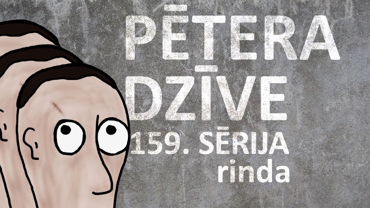 Pētera dzīve - rinda (159. sērija)