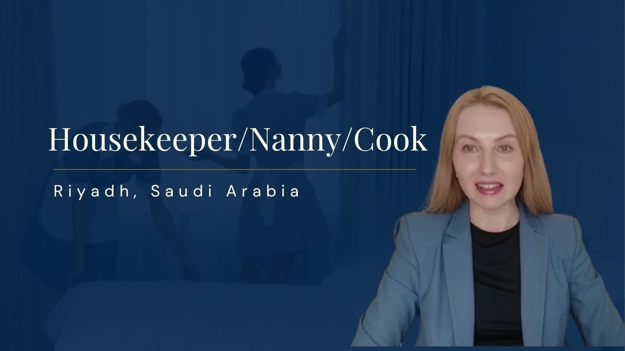 Live-in Housekeeper/Nanny/Cook (M/F) job offer in Riyadh, Saudi Arabia