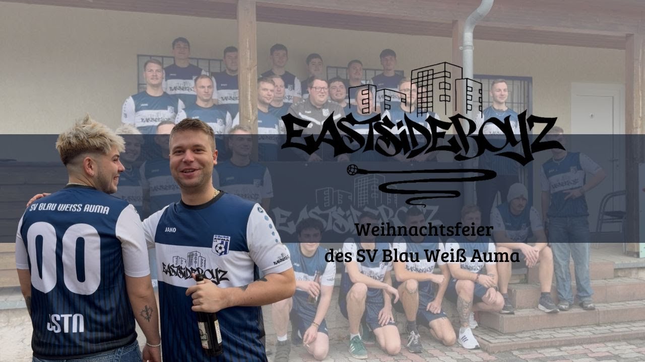 EastsideBoyz - Weihnachtsfeier SV Blau Wei&szlig; Auma