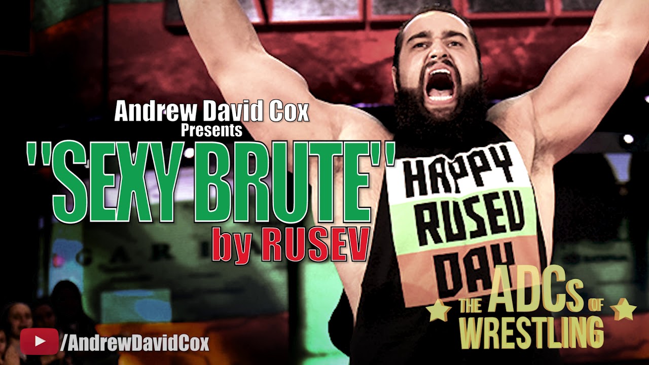 Sexy Brute - Rusev (reuploaded)
