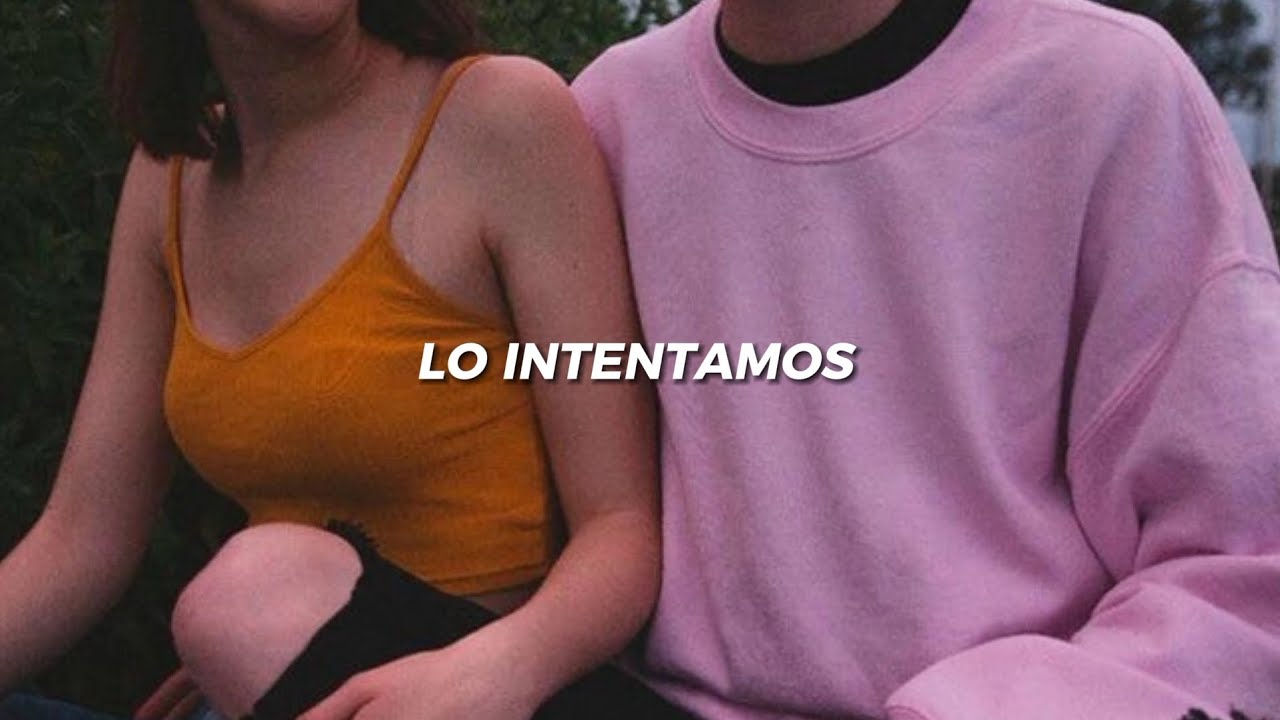 Lo Intentamos - Marama - Letras