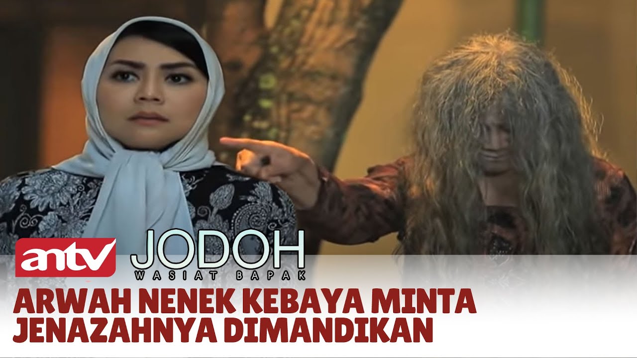 Jenazah Nenek Tua Terbengkalai Didalam Rumah! | Jodoh Wasiat Bapak | Eps 15 ANTV
