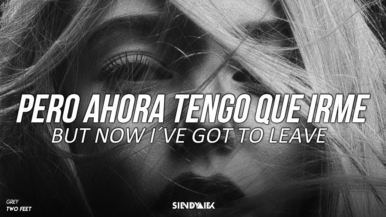 Two Feet - Grey | Letra en español - Inglés