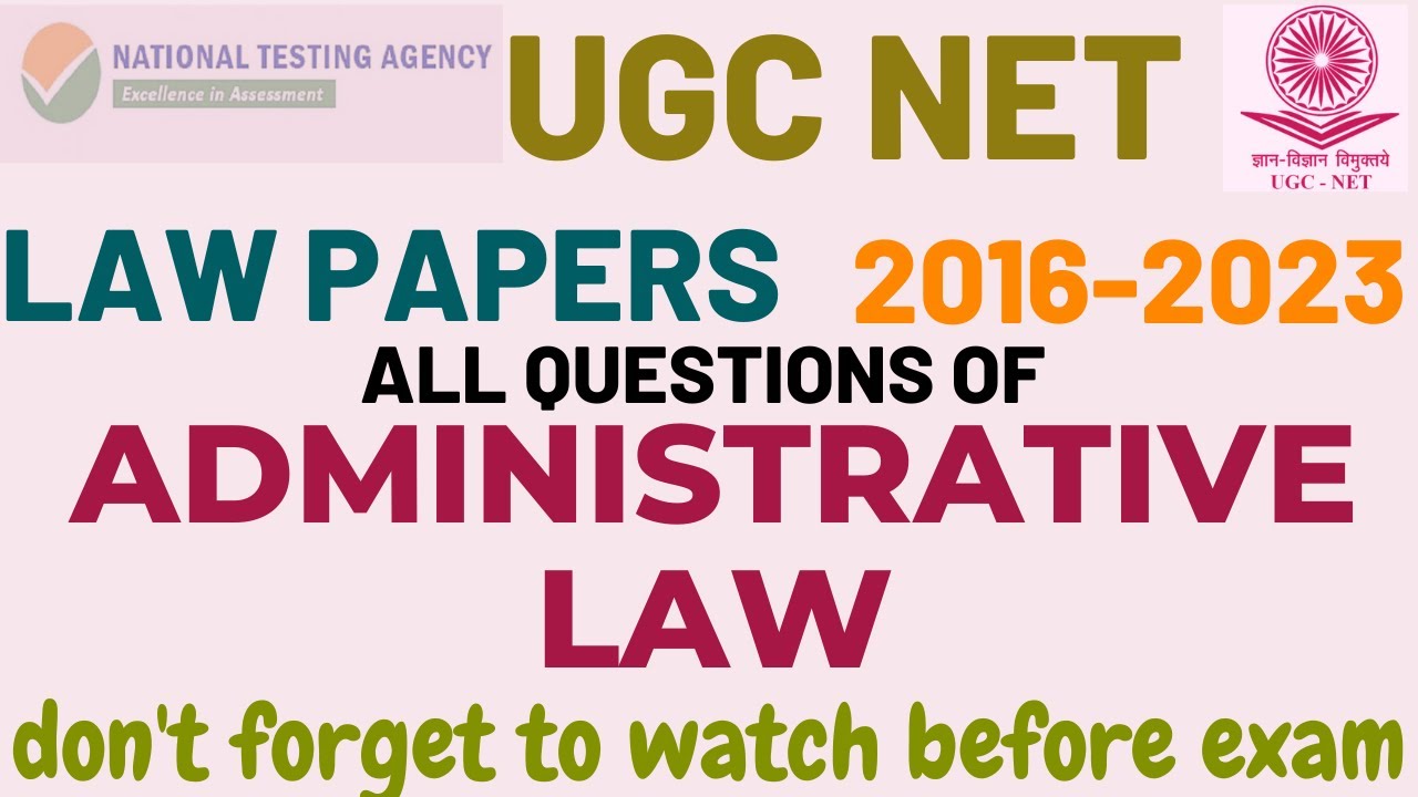 ADMINISTRATIVE LAW - 2016 - 2023 - UGC NET - ALL QUESTIONS  -  Fully Discussed