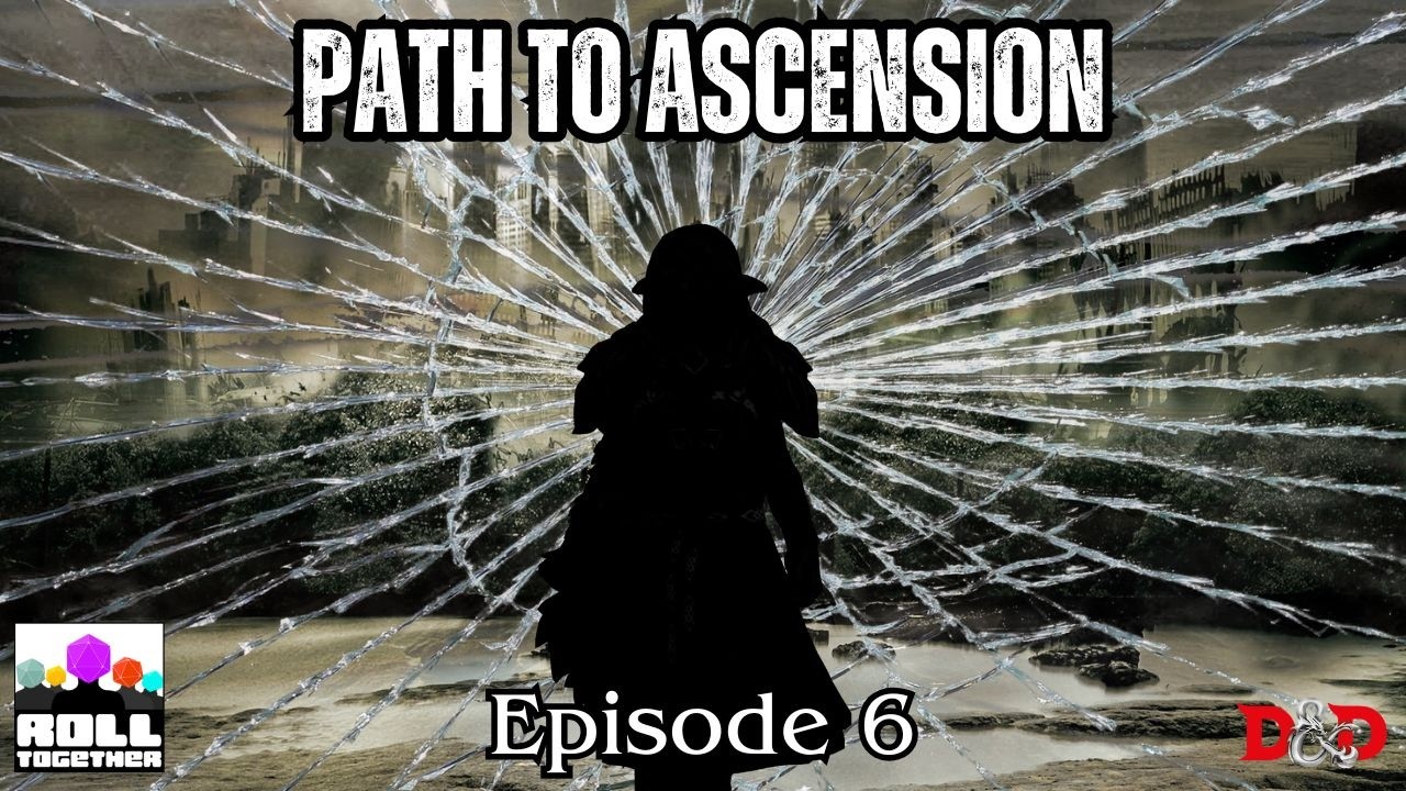 #6 Path to Ascension | Adventures in Faerun | Roll Together RPG