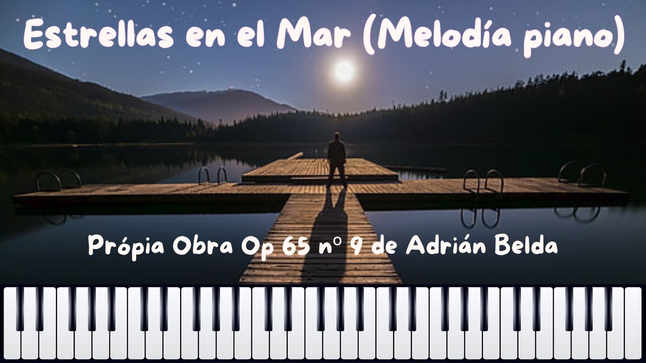 Música para piano Alegre romantica // Estrellas en el mar - Original propia composición de Adrián.