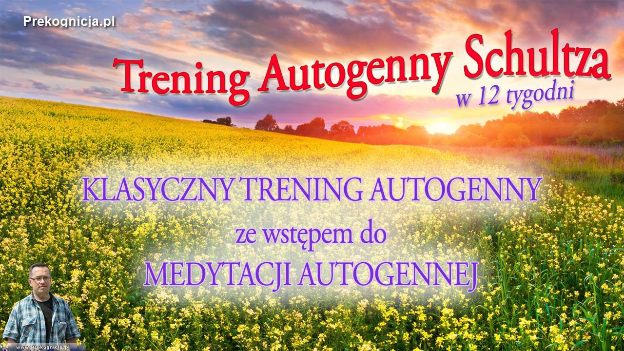 Trening Autogenny Schultza 1 - Odczuwanie ciężaru - 12-tygodniowy, 6 sesji