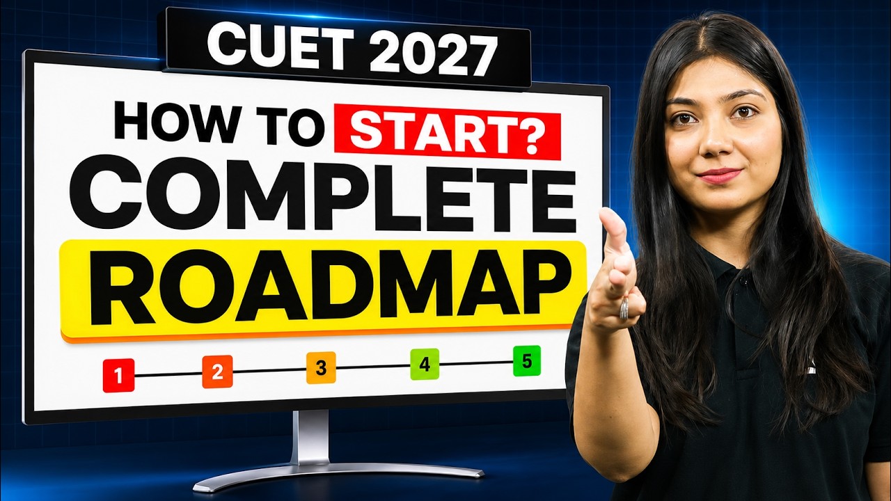🔥 CUET 2027 Preparation: How to Start? | Complete Roadmap for Beginners | By Ayushi Ma&rsquo;am