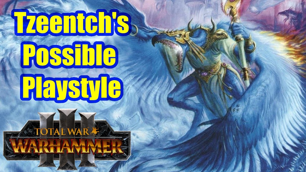 Tzeentch's Possible Playstyle In Total War Warhammer 3