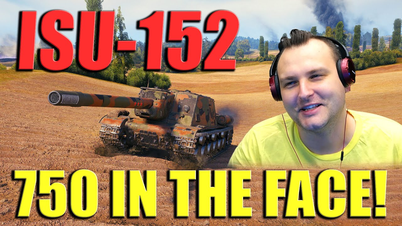 ISU-152: 750 Reasons to Fear This Soviet TD! | World of Tanks