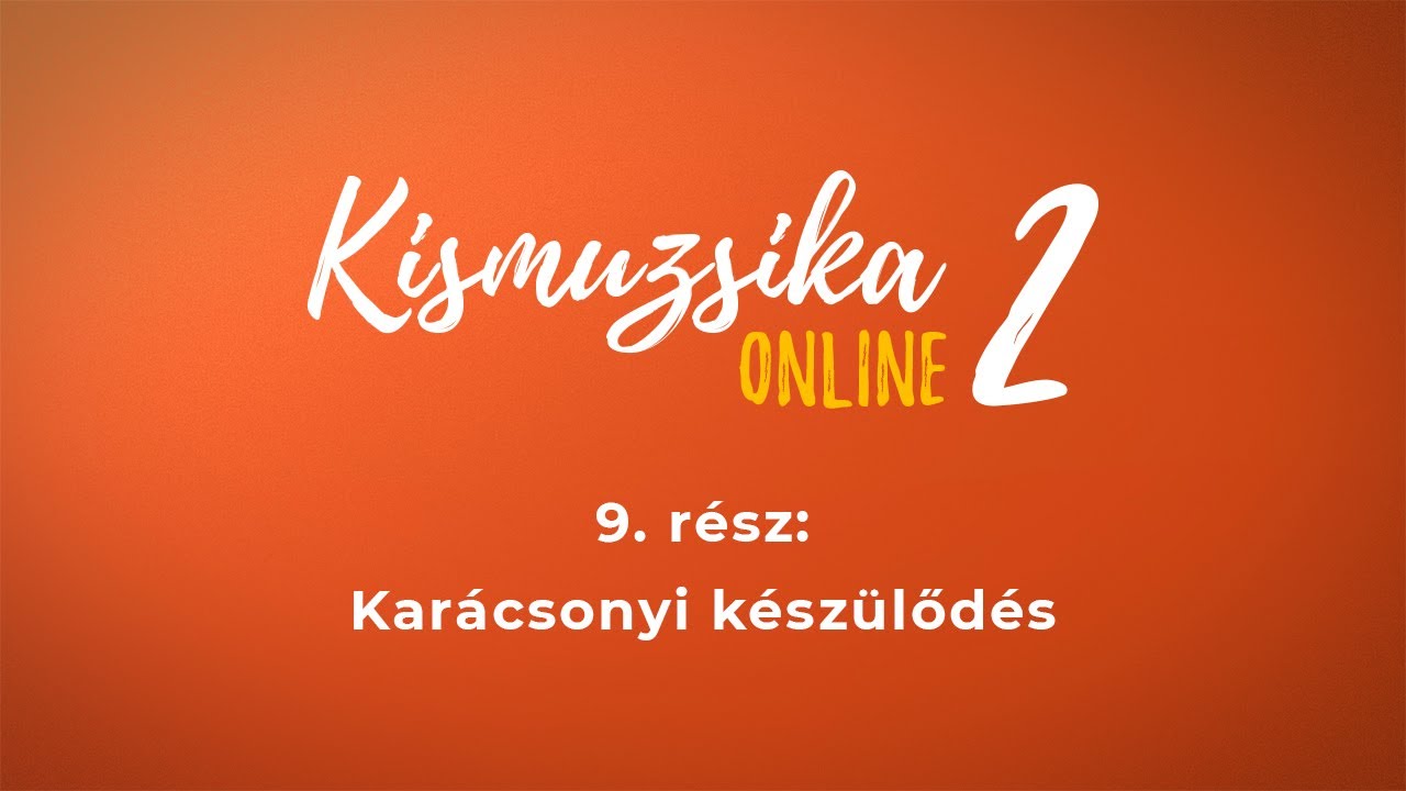 Kismuzsika online 2 - IX. rész: Karácsonyi készülődés
