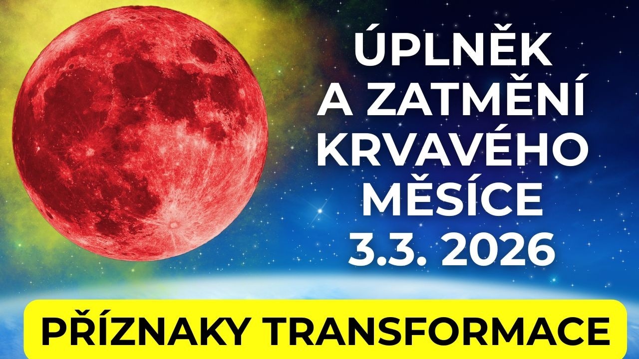 &Uacute;plněk a zatměn&iacute; krvav&eacute;ho Měs&iacute;ce 3.3. 2026 I Horoskop dle astrologie I Př&iacute;znaky Transformace