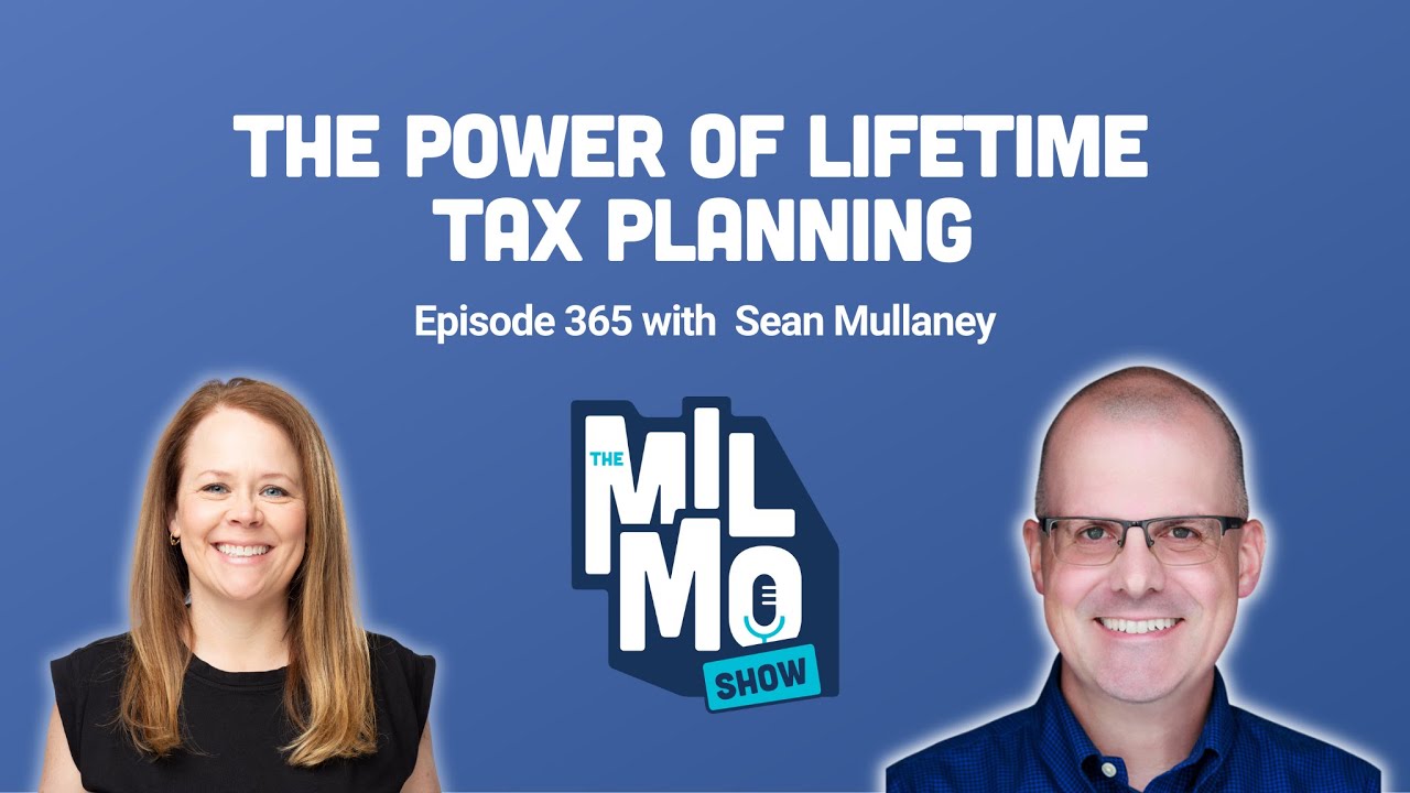 Early Retirement Tax Planning Made Simple with Sean Mullaney | MILMO Show