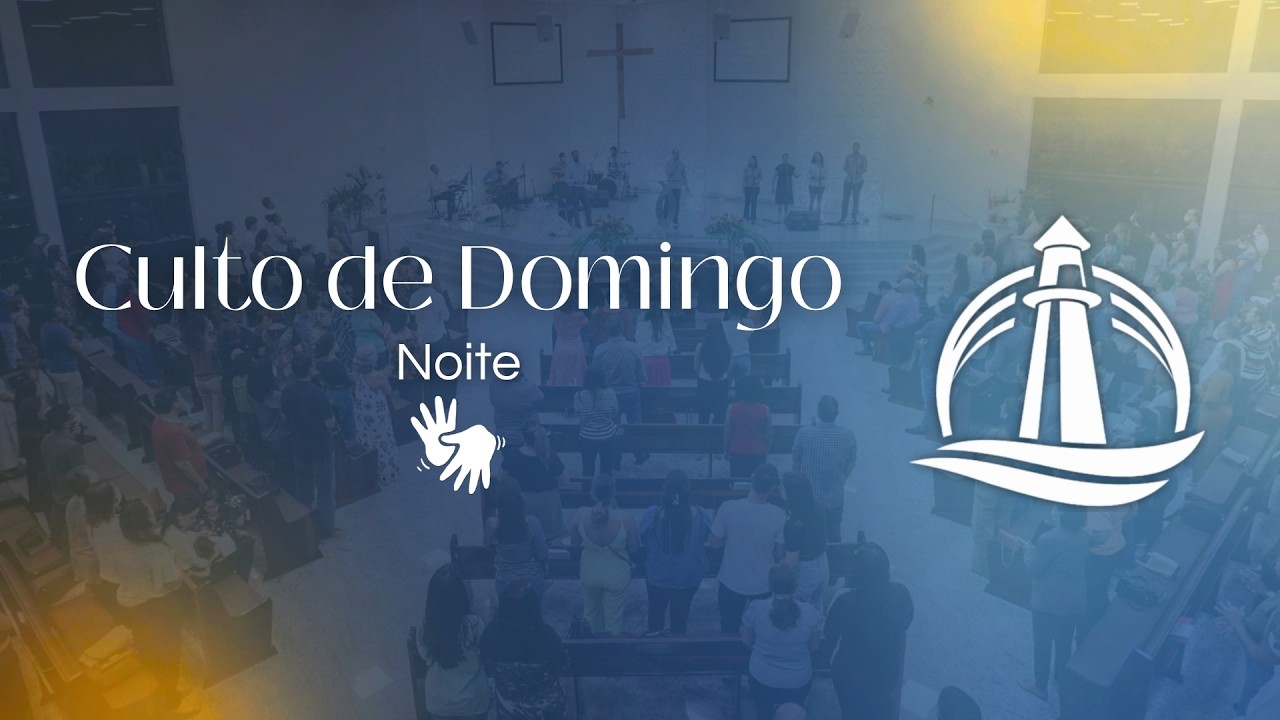 Culto de Domingo (Noite) - 08/03/2026 - Culto Completo