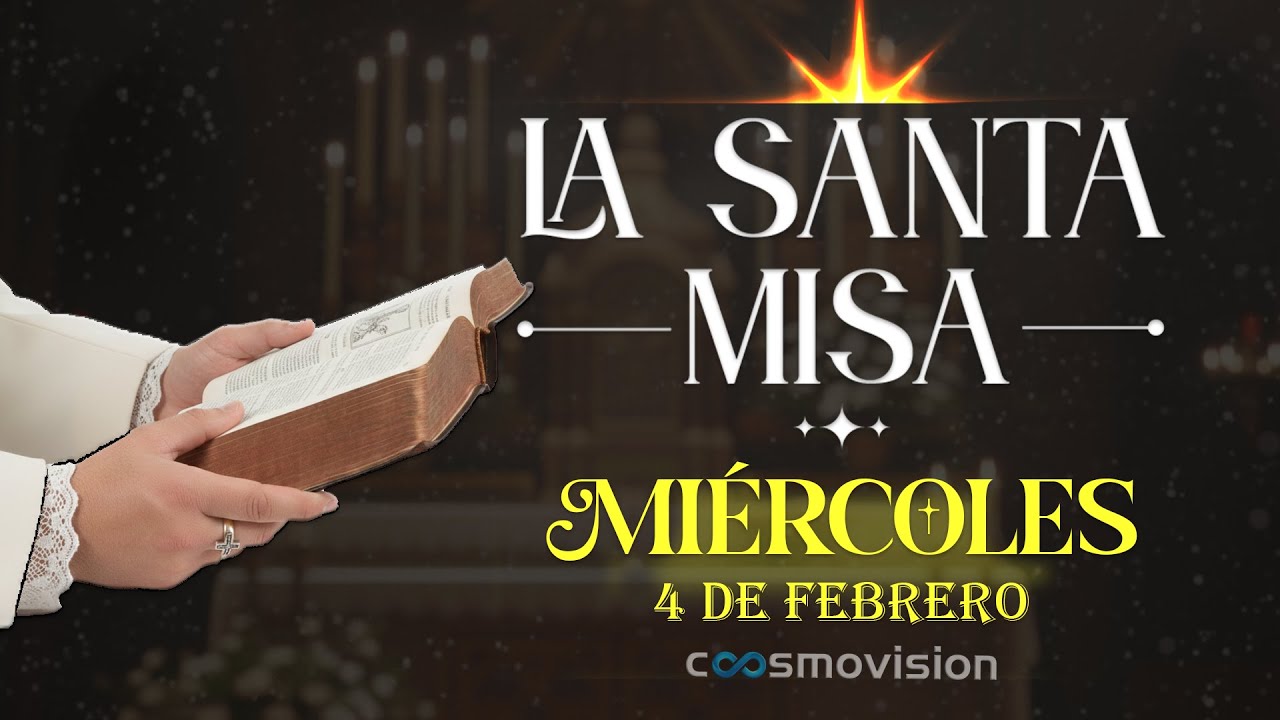 MISA DE HOY, Miércoles 4 de Febrero 2026 | #misa Diaria Cosmovisión