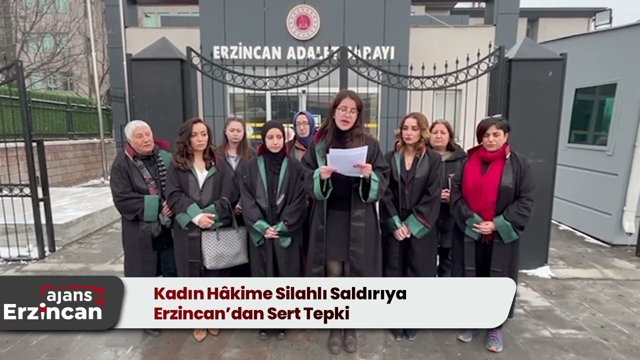 Kadın Hâkime Silahlı Saldırıya Erzincan’dan Sert Tepki