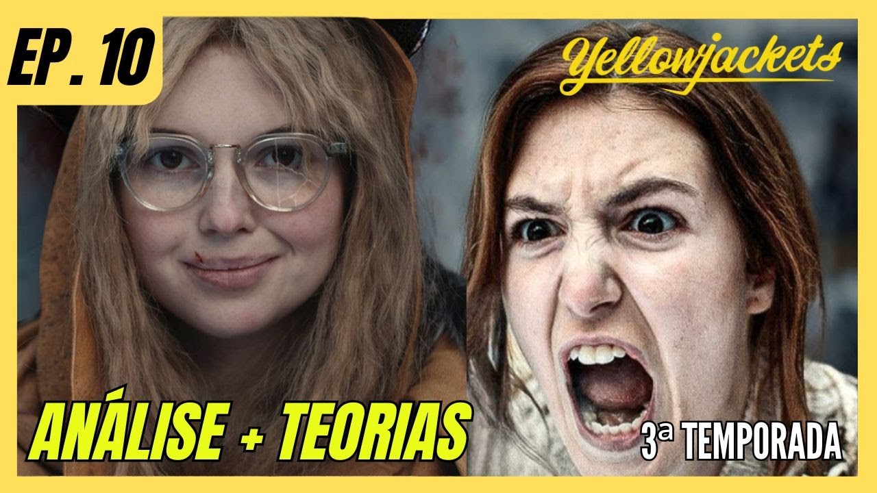 YELLOWJACKETS - Temporada 3 - EP 10 FINAL EXPLICADO - Shauna &eacute; a grande VIL&Atilde; da s&eacute;rie! + TEORIAS