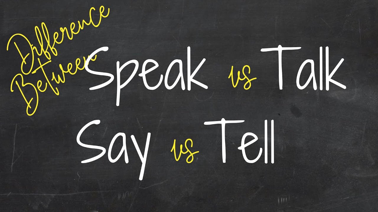 Какая разница между Speak, Talk, Say, Tell? 